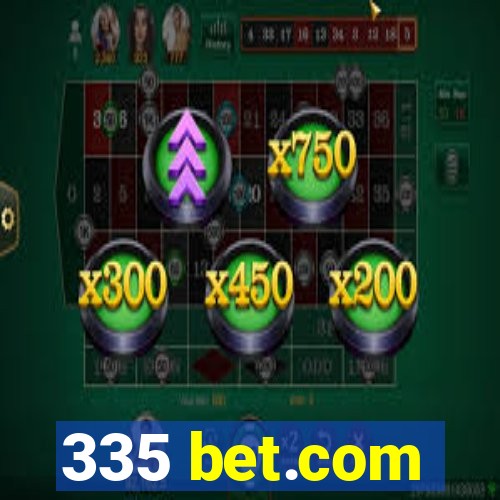 335 bet.com